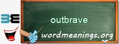 WordMeaning blackboard for outbrave